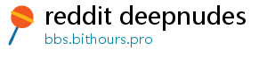 reddit deepnudes